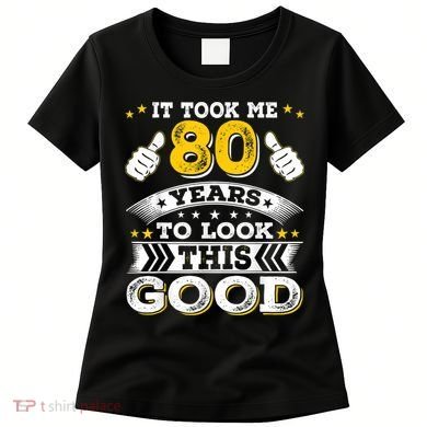 Eighty 1943 80th 80 Years Old birthday Idea For Dad Grandpa Women's T-Shirt