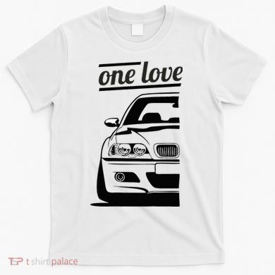 E46 3 Series One Love One Life T-Shirt