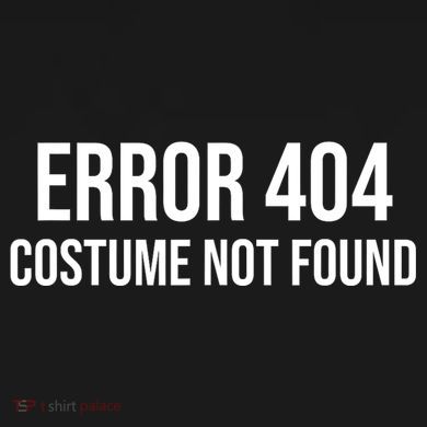Error 404 Costume Not Found Funny Halloween Costume PosiCharge Competitor Tank