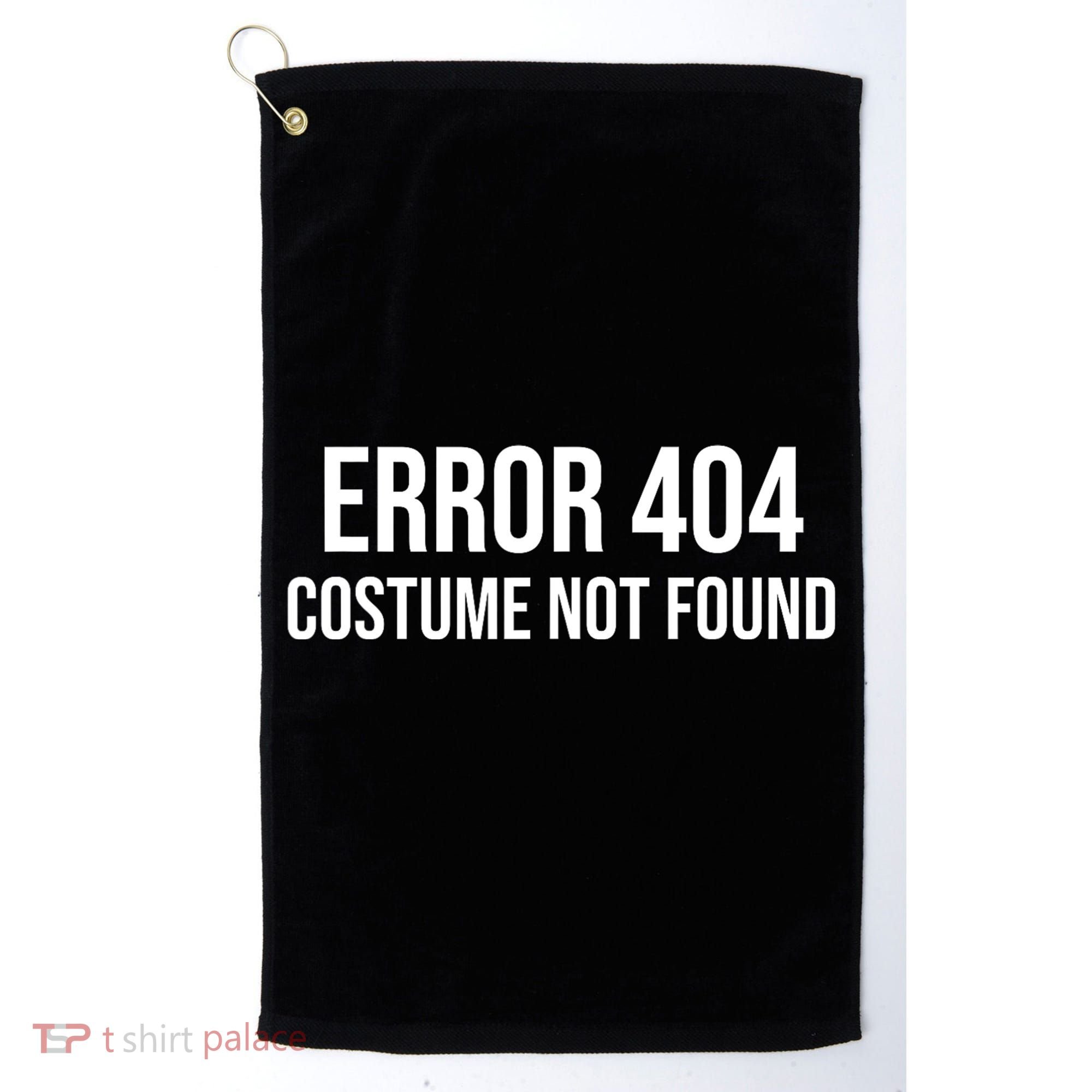 Error 404 Costume Not Found Funny Halloween Costume Golf Towel