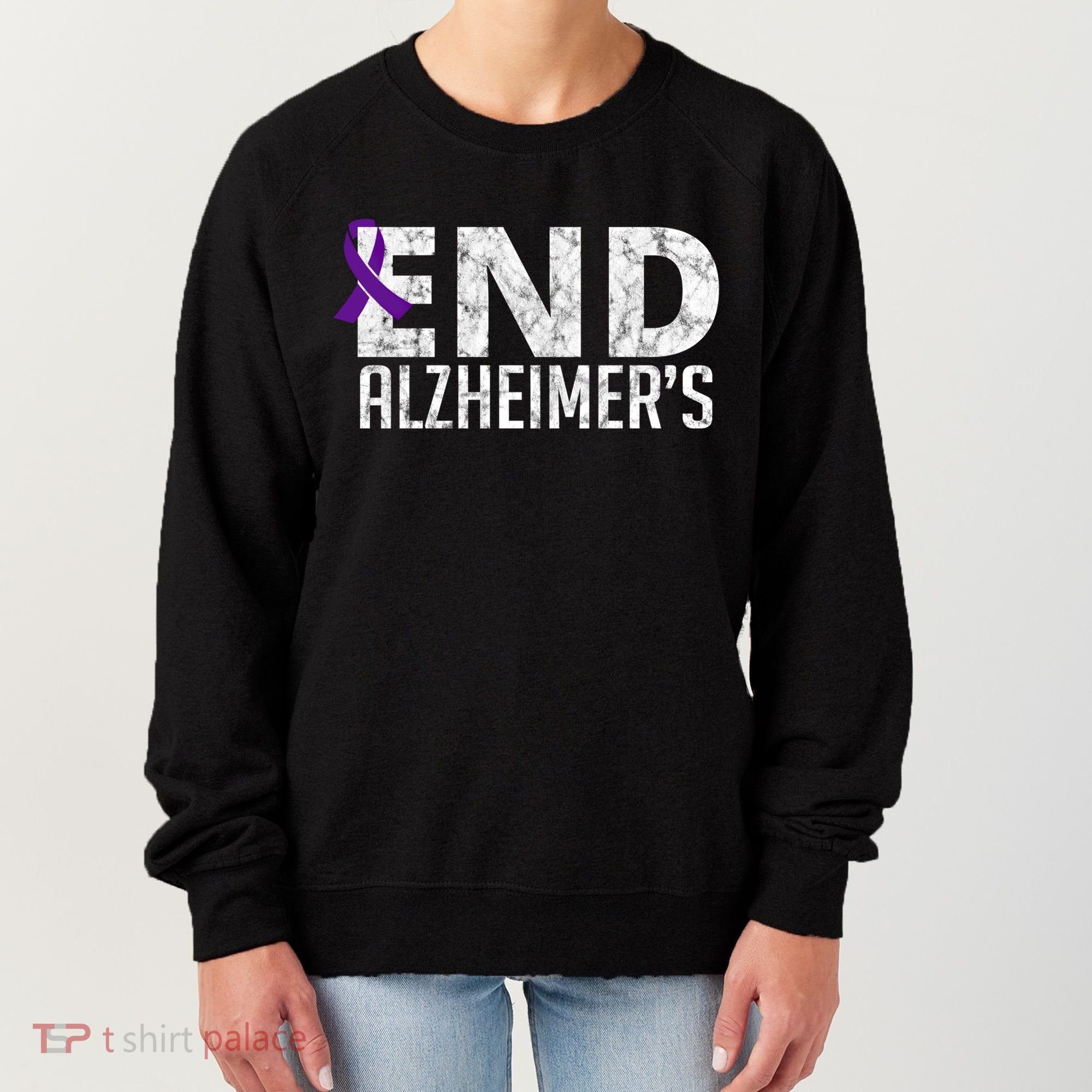 End Alzheimer's Awareness Month Gift Women's Sweatshirt