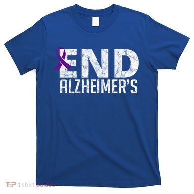 End Alzheimer's Awareness Month Gift T-Shirt