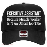 Executive Assistant Because Miracle Worker Isn't Job Title Gift Hat thumb 0