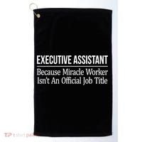 Executive Assistant Because Miracle Worker Isn't Job Title Gift Golf Towel thumb 0