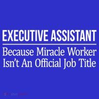 Executive Assistant Because Miracle Worker Isn't Job Title Gift Long Sleeve Shirt thumb 2