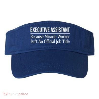 Executive Assistant Because Miracle Worker Isn't Job Title Gift Visor