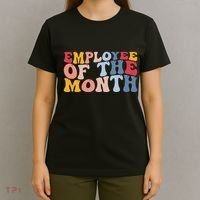 Employee Appreciation Best Employee Employee Of The Month T-Shirt thumb 4