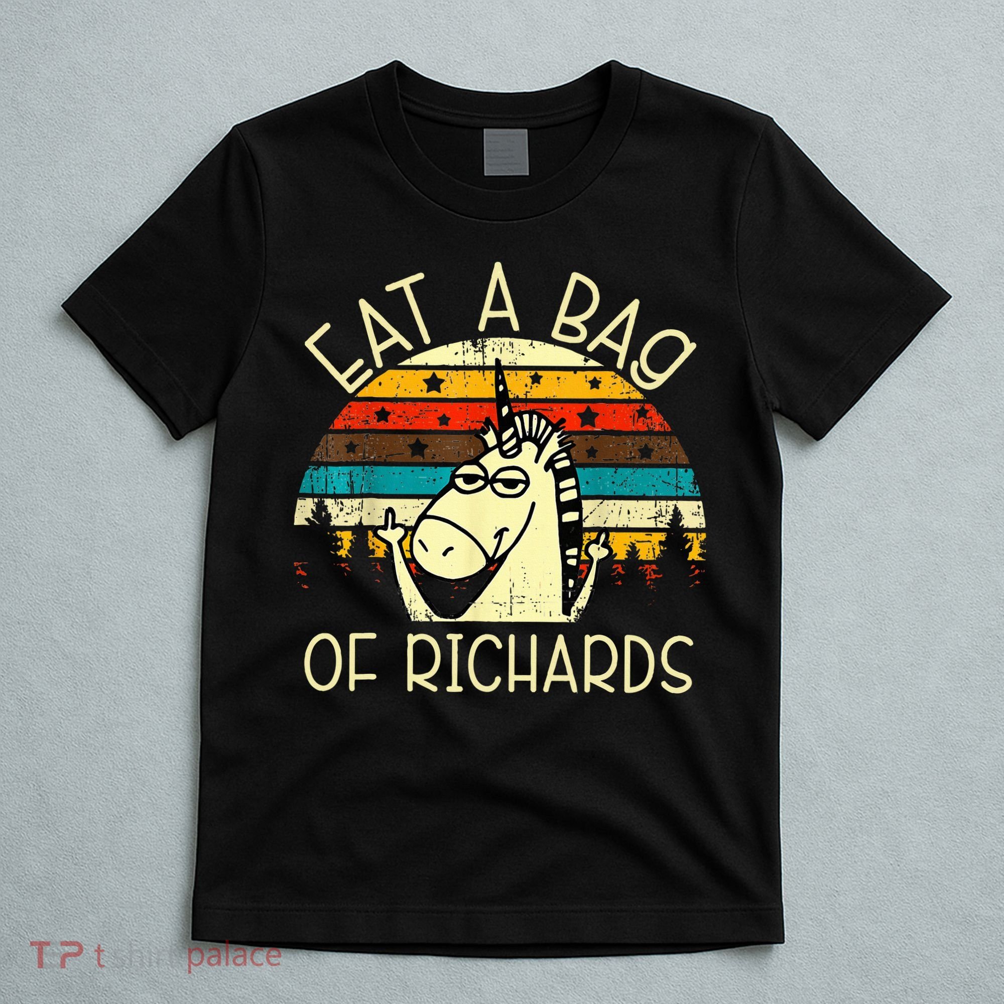 Eat A Bag Of Richards Funny Joke Meme Humor Name Unicorn T-Shirt