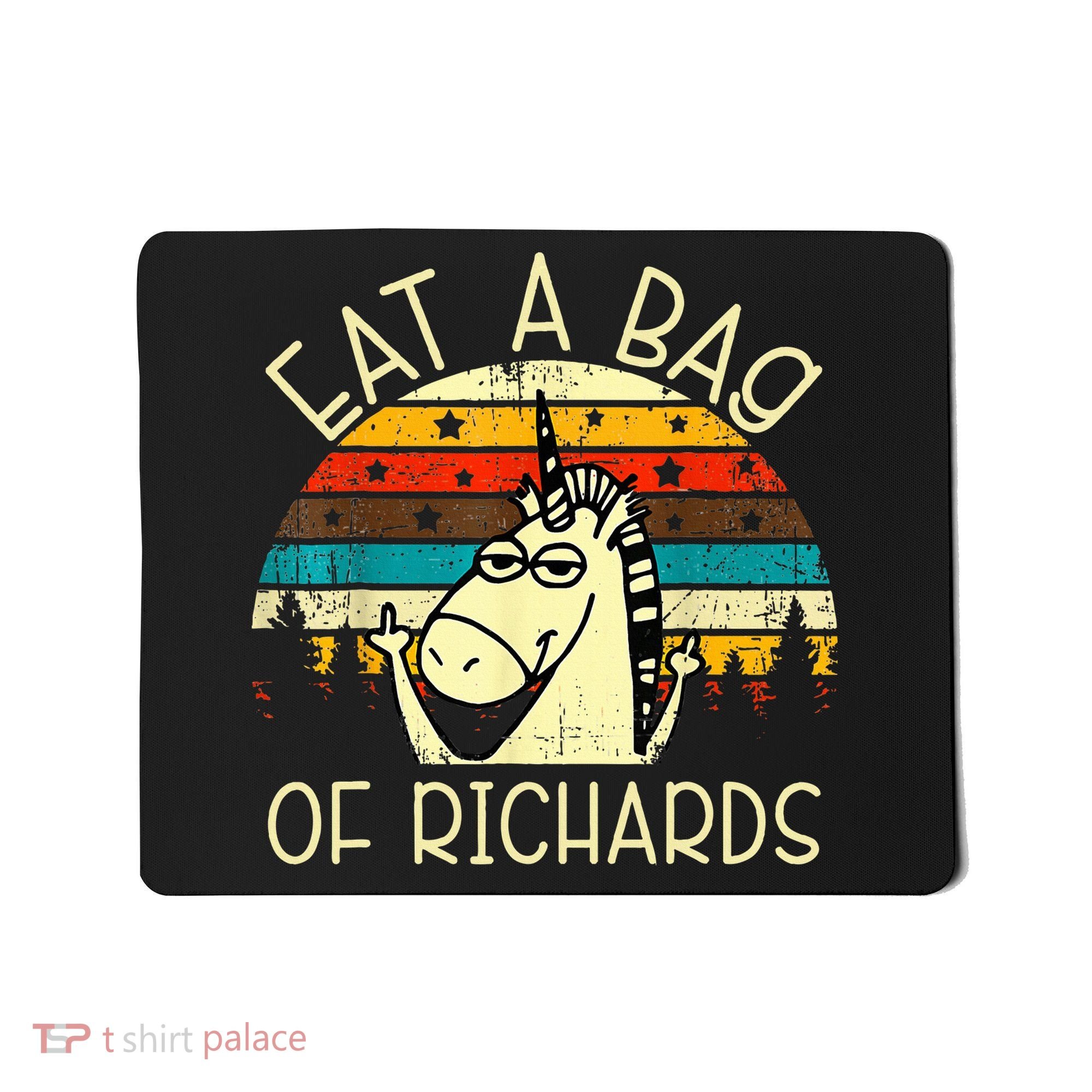 Eat A Bag Of Richards Funny Joke Meme Humor Name Unicorn Mousepad