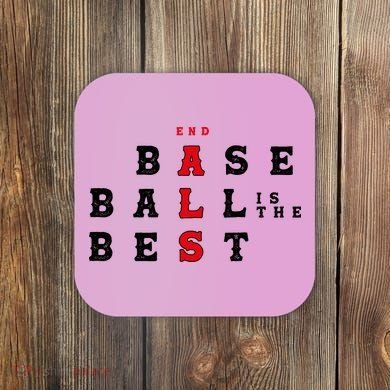 End Als Baseball Is The Best Baseball Lover Baseball Team Coaster