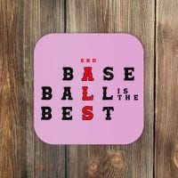 End Als Baseball Is The Best Baseball Lover Baseball Team Coaster thumb 0