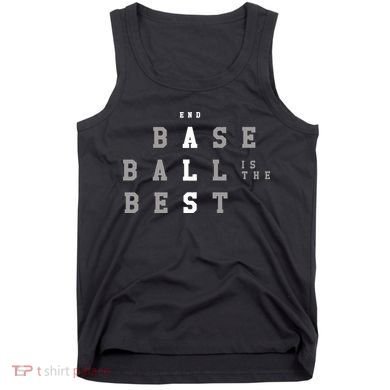 End Als Baseball Is The Best Tank Top