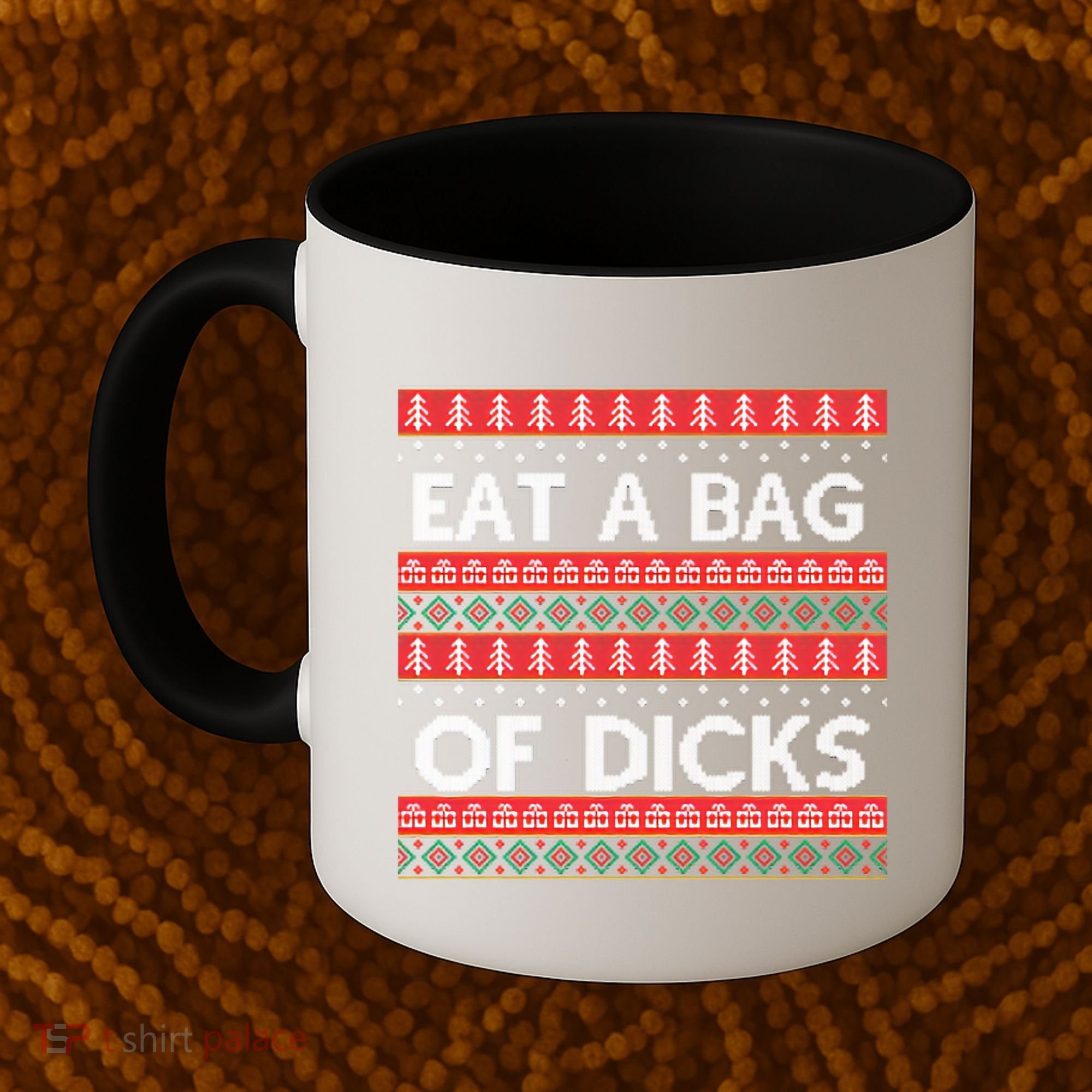 Eat A Bag Of Dicks Ugly Christmas1 Coffee Mug