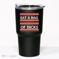 Eat A Bag Of Dicks Ugly Christmas1 Tumbler thumb 0