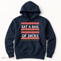 Eat A Bag Of Dicks Ugly Christmas1 Hoodie thumb 0