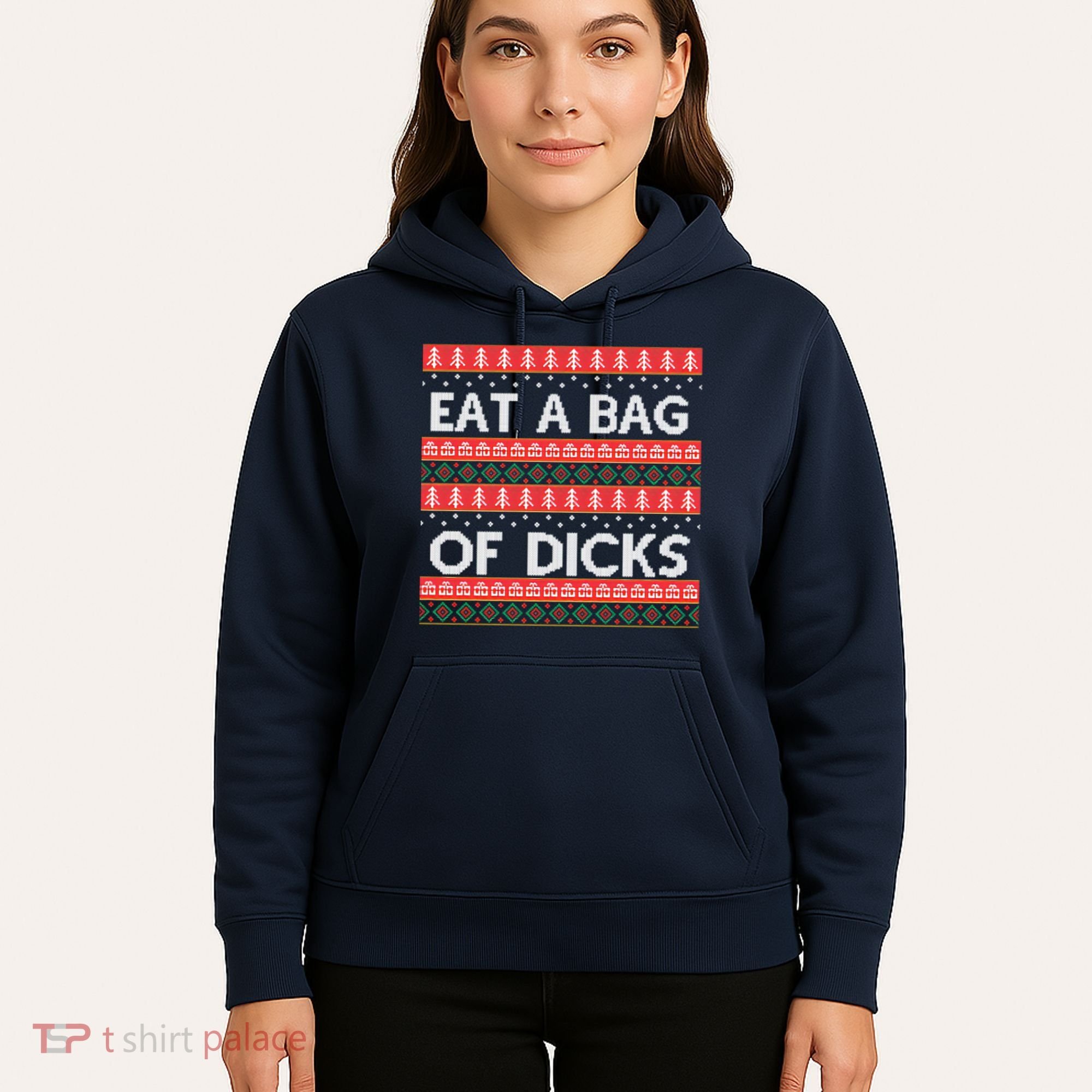 Eat A Bag Of Dicks Ugly Christmas1 Hoodie