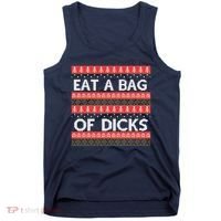 Eat A Bag Of Dicks Ugly Christmas1 Tank Top thumb 0