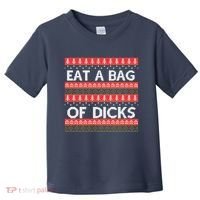 Eat A Bag Of Dicks Ugly Christmas1 Toddler T-Shirt thumb 0