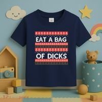 Eat A Bag Of Dicks Ugly Christmas1 Toddler T-Shirt thumb 3