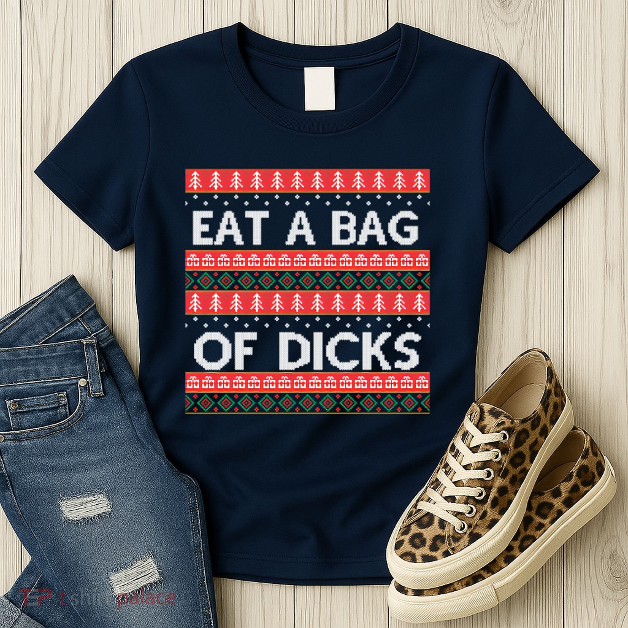 Eat A Bag Of Dicks Ugly Christmas1 Women's T-Shirt