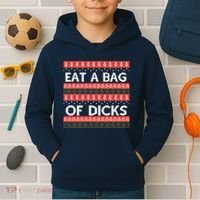 Eat A Bag Of Dicks Ugly Christmas1 Kids Hoodie thumb 2