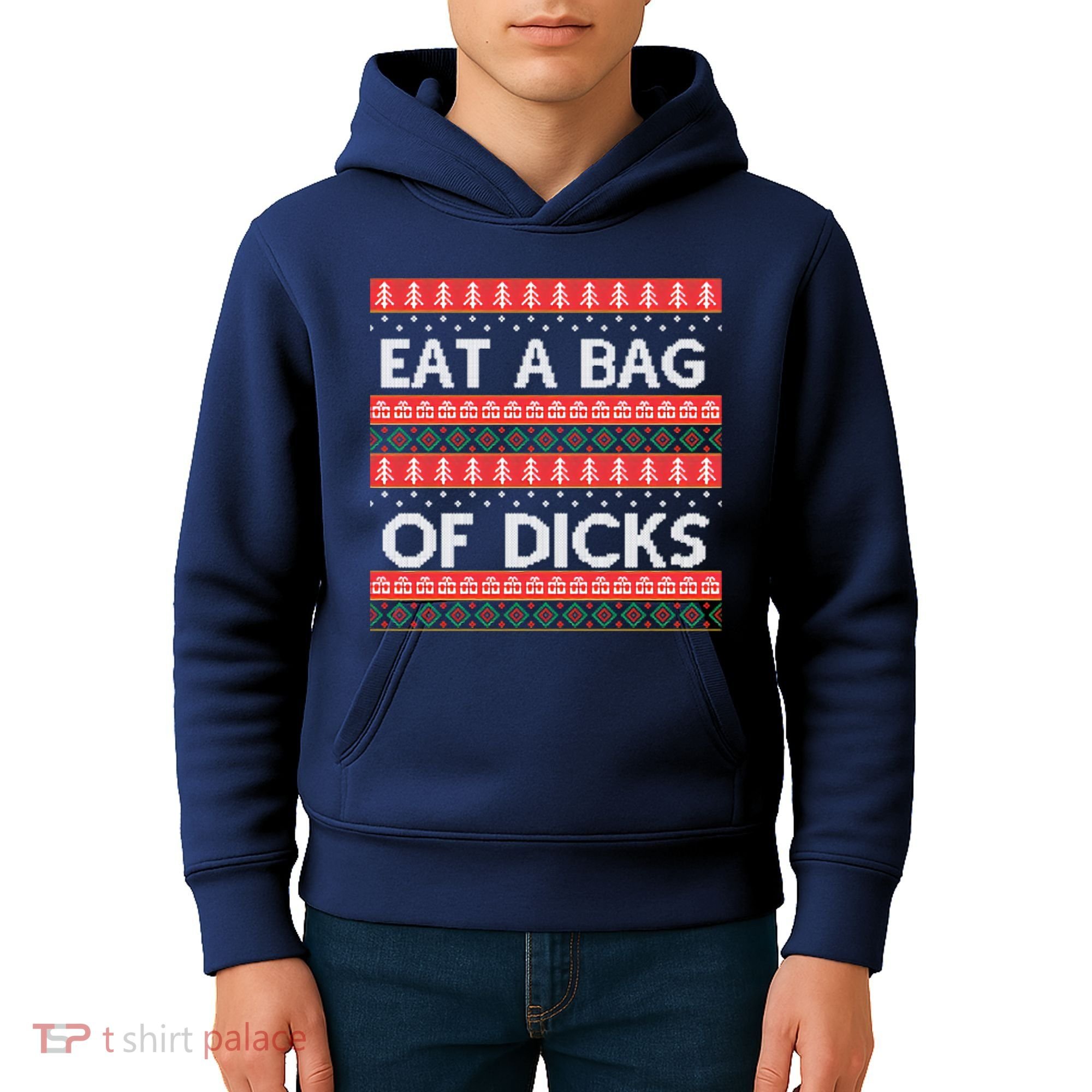 Eat A Bag Of Dicks Ugly Christmas1 Kids Hoodie