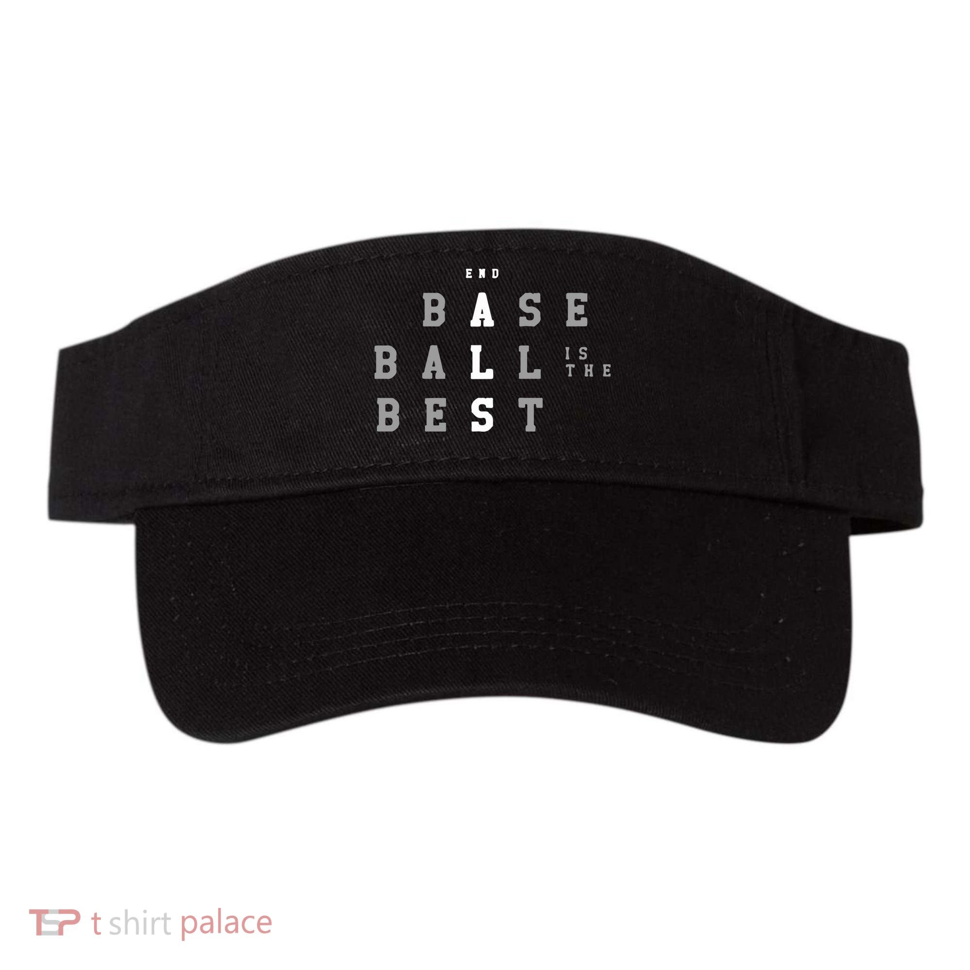 End ALS Baseball Is The Best Baseball Lover Baseball Team Visor