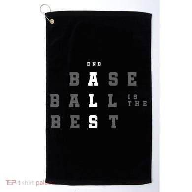 End ALS Baseball Is The Best Baseball Lover Baseball Team Golf Towel