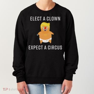 Elect A Clown Expect A Circus Women's Sweatshirt