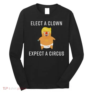 Elect A Clown Expect A Circus Long Sleeve Shirt