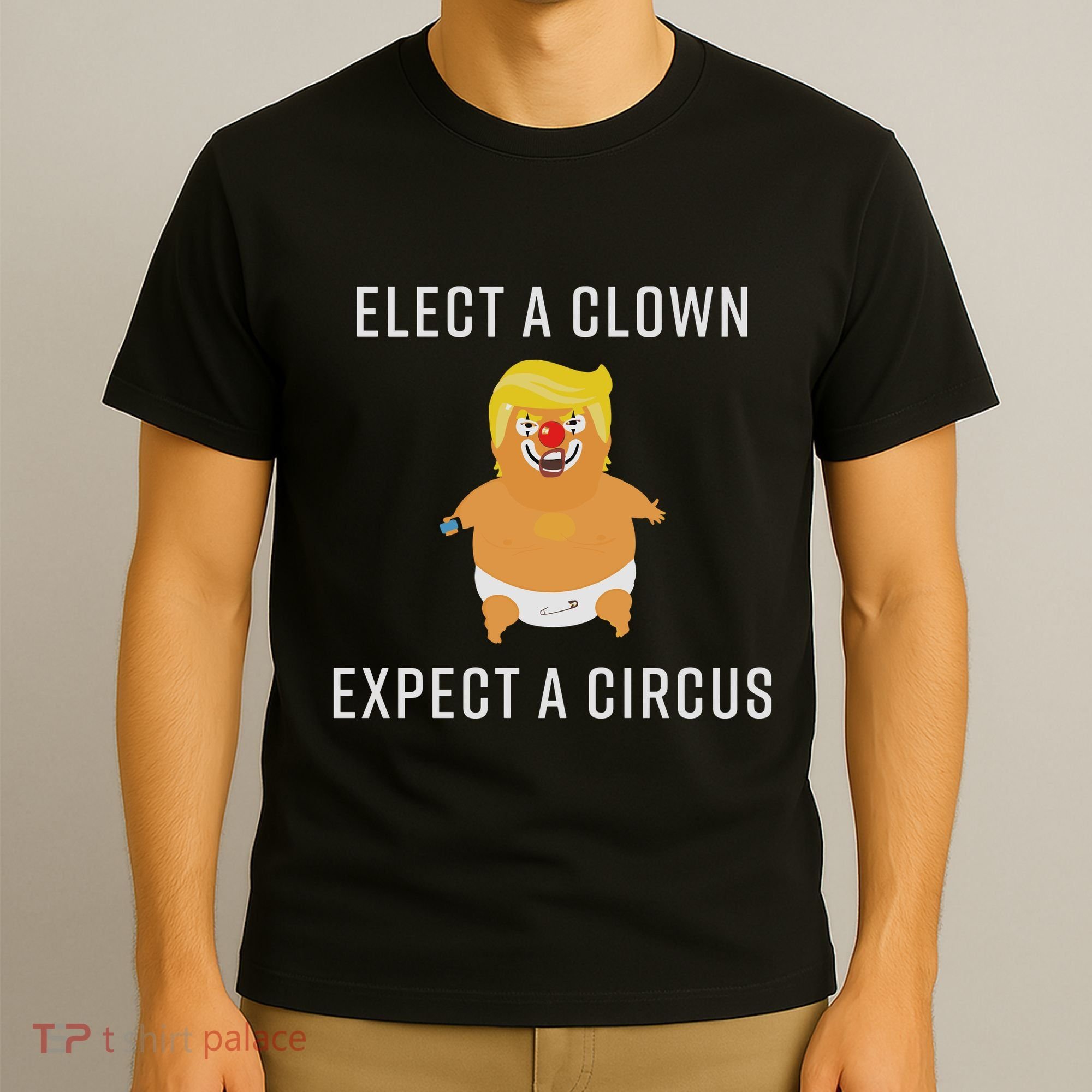 Elect A Clown Expect A Circus T-Shirt