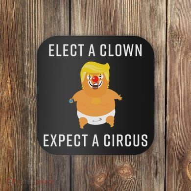 Elect A Clown Expect A Circus Coaster
