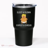 Elect A Clown Expect A Circus Tumbler thumb 0