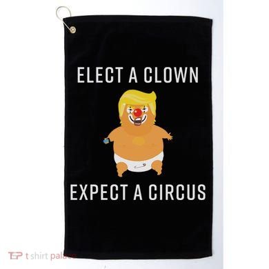 Elect A Clown Expect A Circus Golf Towel