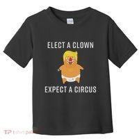 Elect A Clown Expect A Circus Toddler T-Shirt thumb 0