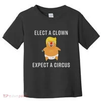 Elect A Clown Expect A Circus Toddler T-Shirt thumb 0