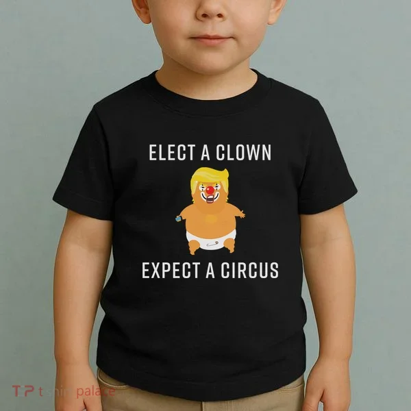 Elect A Clown Expect A Circus Toddler T-Shirt