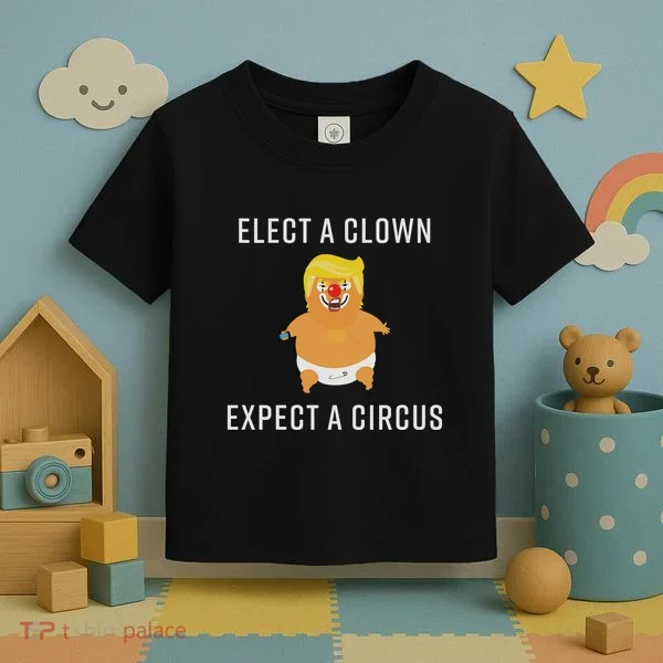 Elect A Clown Expect A Circus Toddler T-Shirt