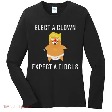 Elect A Clown Expect A Circus Women's Long Sleeve Shirt