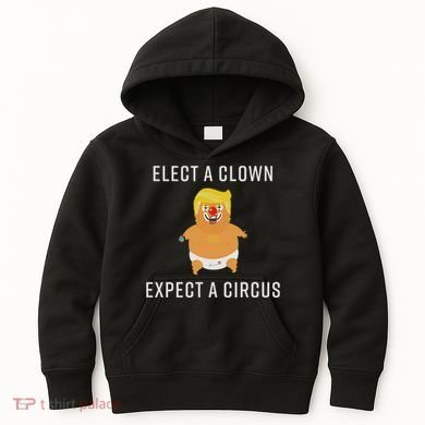 Elect A Clown Expect A Circus Kids Hoodie