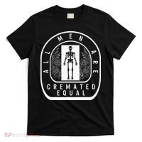 Embalmer All Cremated Equal Skeleton Mortician Director T-Shirt thumb 0