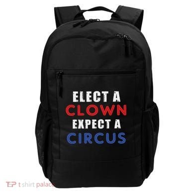 Elect A Clown Expect A Circus Design Anti Trump Backpack