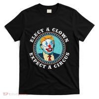 Elect A Clown Expect A Circus Anti Trump T-Shirt thumb 0
