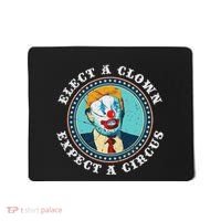 Elect A Clown Expect A Circus Anti Trump Mousepad thumb 0