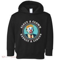 Elect A Clown Expect A Circus Anti Trump Toddler Hoodie thumb 0