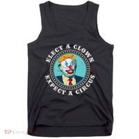 Elect A Clown Expect A Circus Anti Trump Tank Top thumb 0