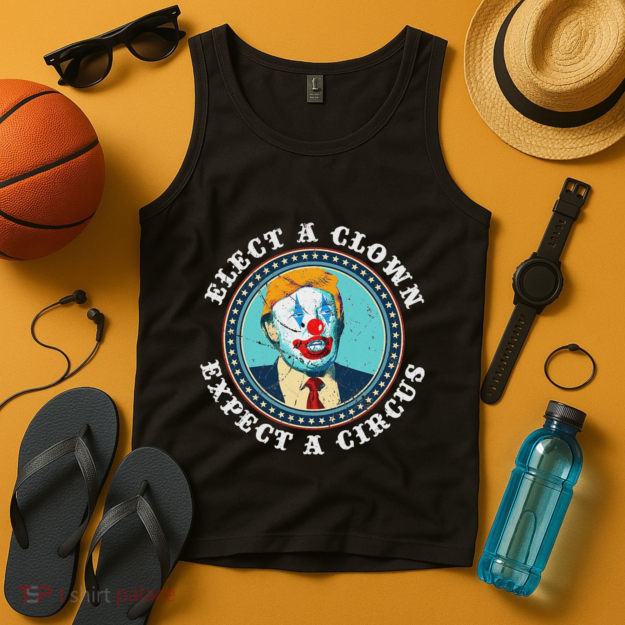 Elect A Clown Expect A Circus Anti Trump Tank Top