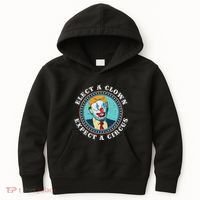 Elect A Clown Expect A Circus Anti Trump Kids Hoodie thumb 0