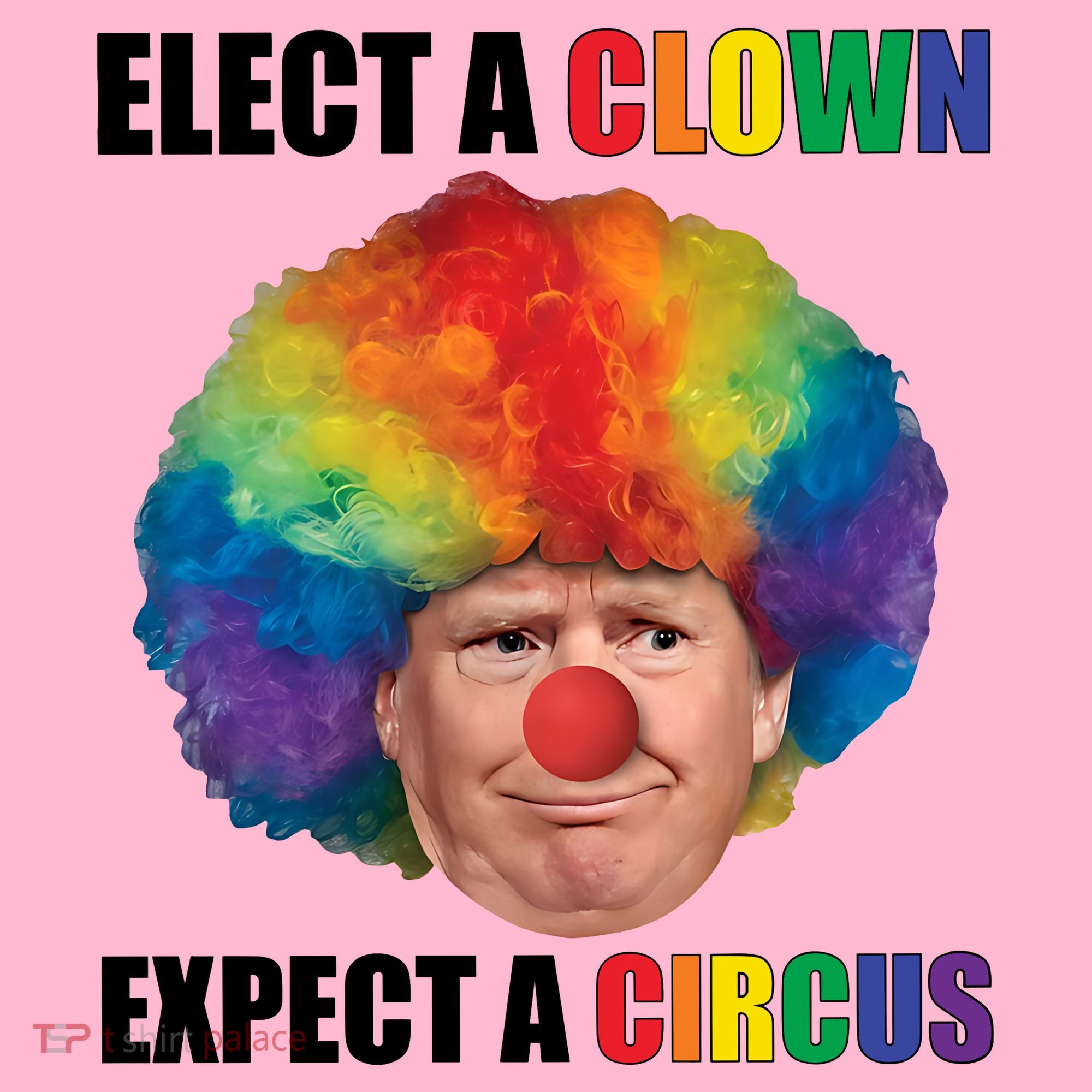 Elect A Clown Expect A Circus Coaster