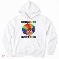 Elect A Clown Expect A Circus Hoodie thumb 0